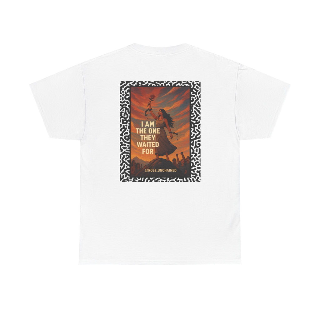 Graphic Tee — "I Am The One They Waited For" Inspirational Back Print