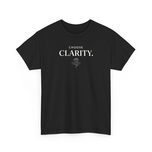 Choose Clarity - Classic White T-Shirt