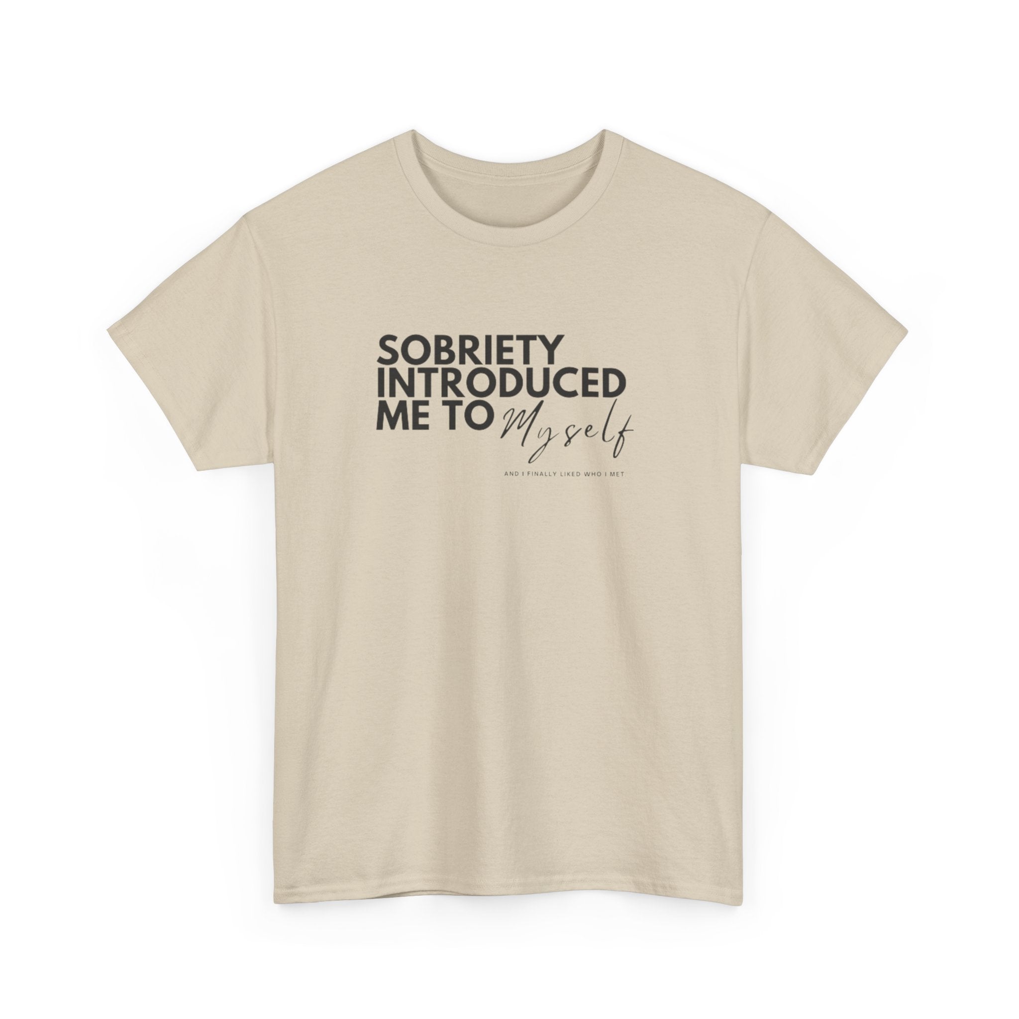 Sobriety Introduced Me to Myself T-Shirt