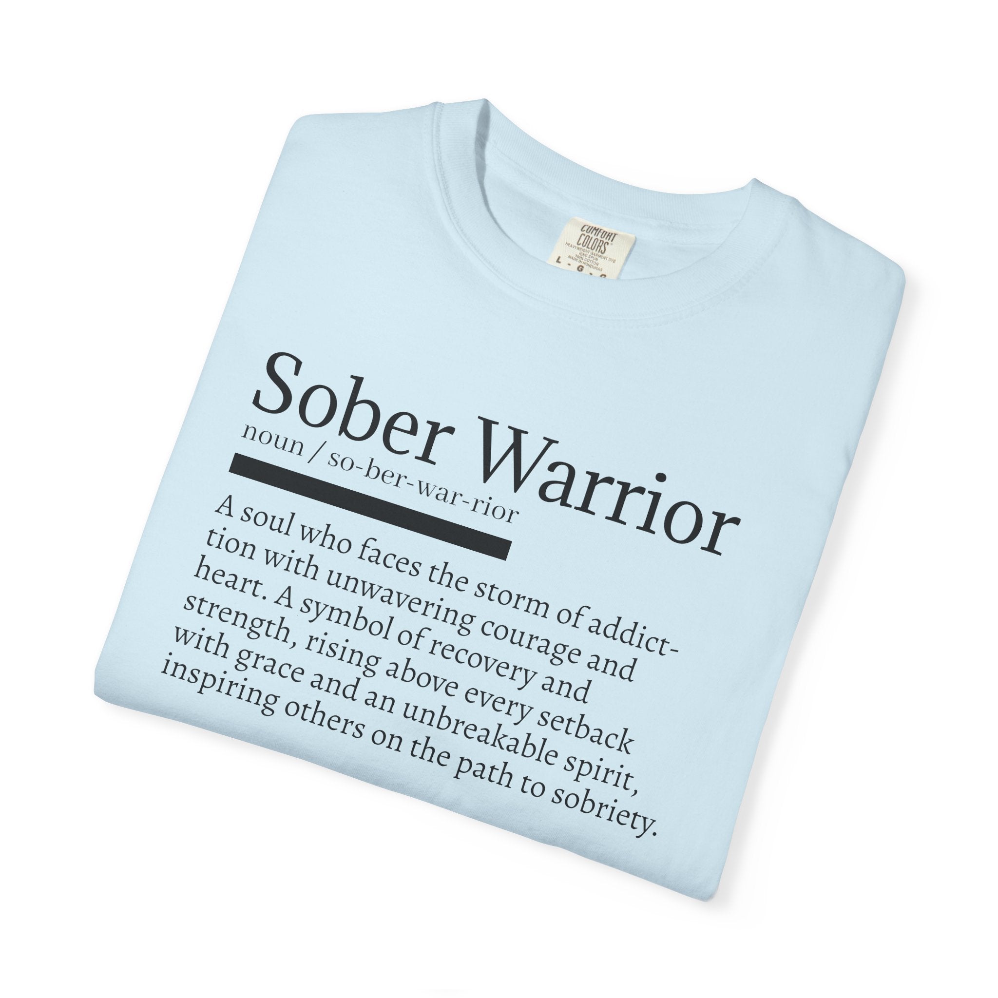 Sober Warrior – Strength in Sobriety Graphic T-Shirt