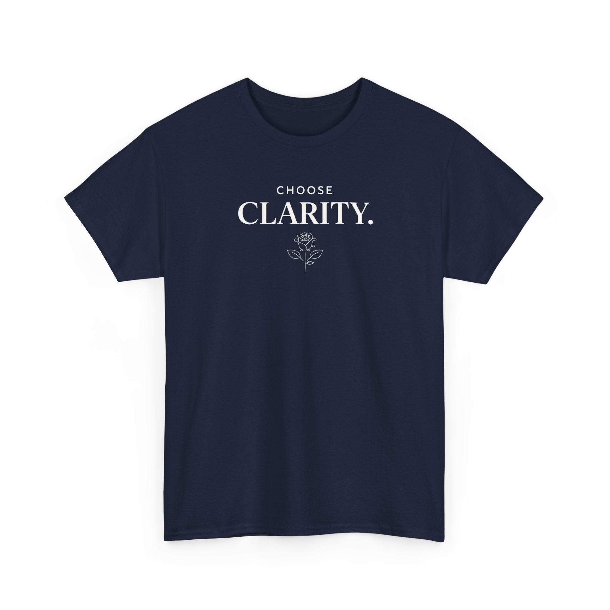Choose Clarity - Classic White T-Shirt