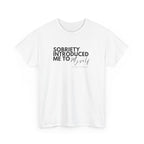 Sobriety Introduced Me to Myself T-Shirt