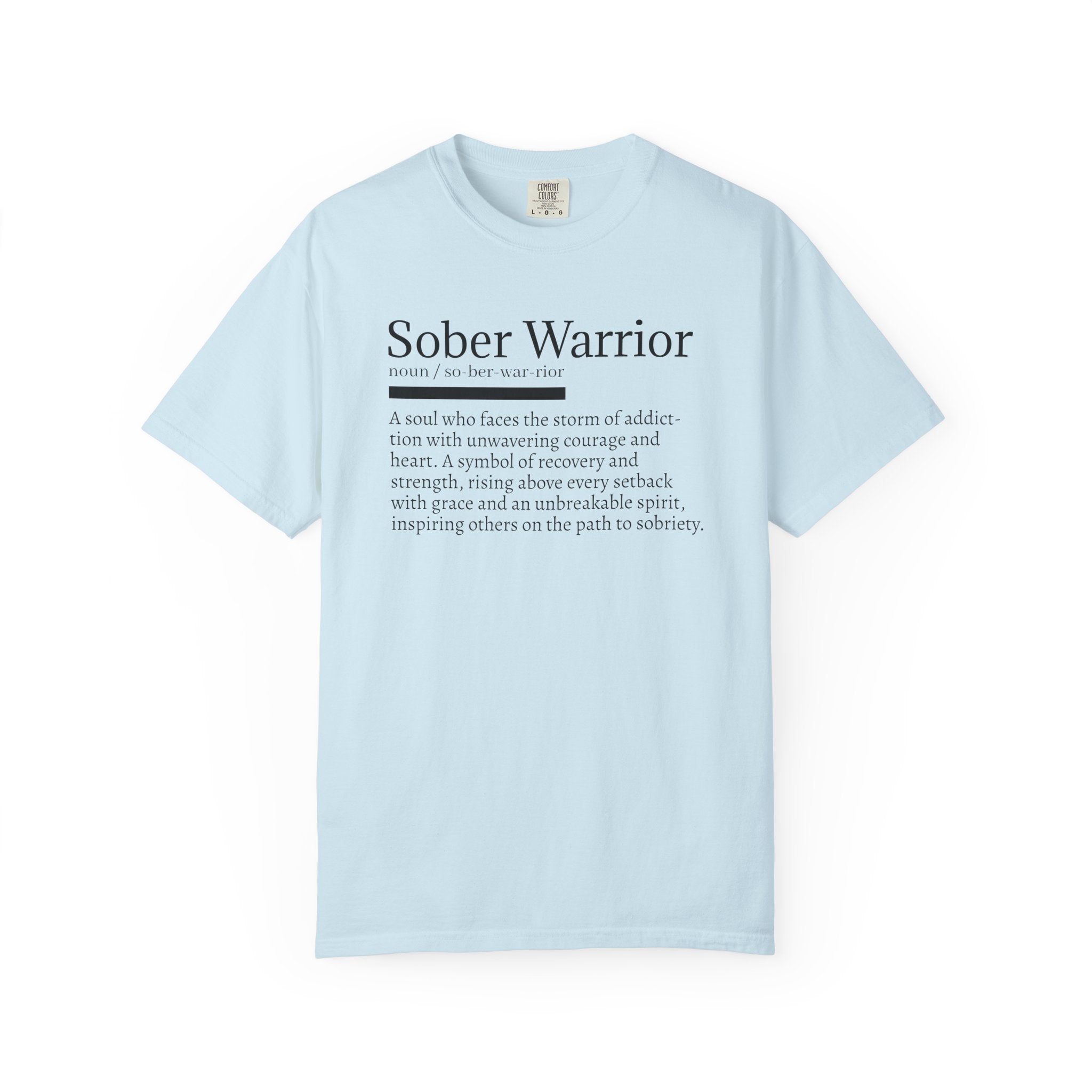 Sober Warrior – Strength in Sobriety Graphic T-Shirt