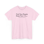 Find Your People Keep Your Peace T-Shirt — Inspirational Friendship Tee