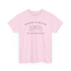 Healing Is Better In Sisterhood T-Shirt