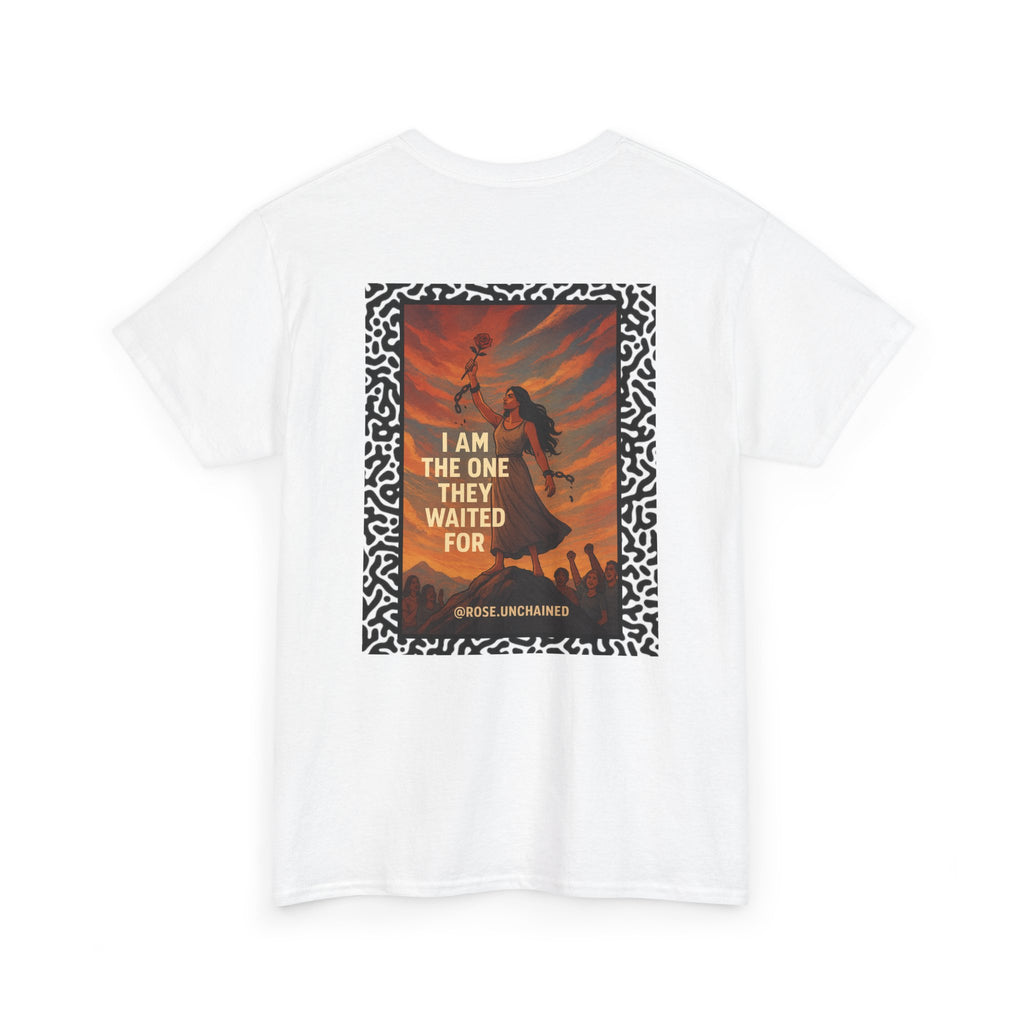 Graphic Tee — "I Am The One They Waited For" Inspirational Back Print