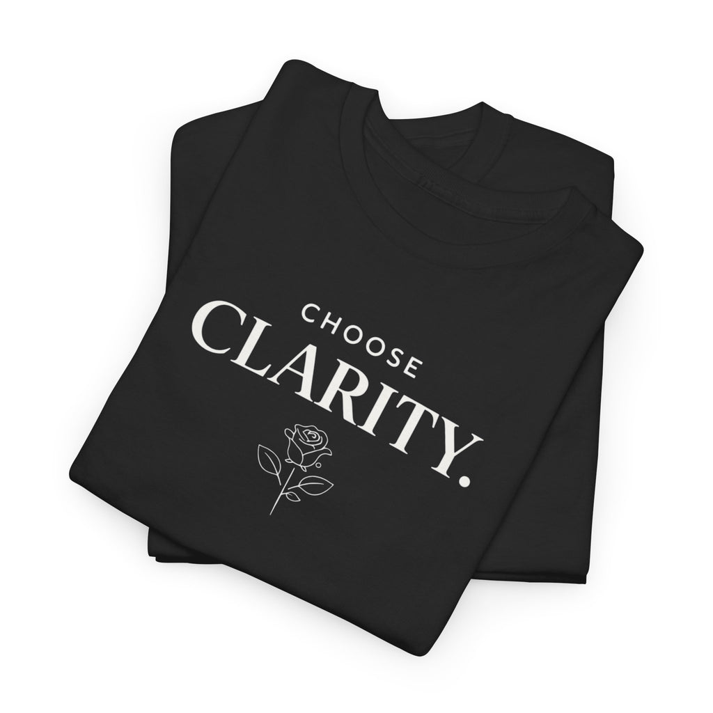 Choose Clarity - Classic White T-Shirt